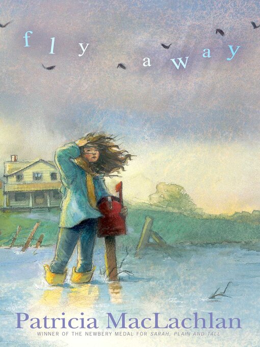 Title details for Fly Away by Patricia MacLachlan - Available